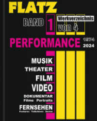Flatz Werkverzeichnis : Band 1 Performance （2025. 330 S. 760 ills. in color. 28 cm）