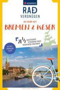 KOMPASS Radvergnügen Bremen & Weser : 21  (KOMPASS Radvergnügen 3824) （1. Auflage, Neuerscheinung. 2024. 240 S. 225 mm）