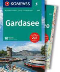 KOMPASS Wanderführer Gardasee, 70 Touren mit Extra-Tourenkarte : GPS-Daten zum Download (KOMPASS Wanderführer 5743) （5. Aufl. 2024. 272 S. zahlr. Ktn u. Abb. 175 mm）