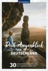 KOMPASS Dein Augenblick Deutschland : 30 Wandertouren, die dich ins Staunen versetzen (KOMPASS Dein Augenblick 1340) （1. Auflage, Neuerscheinung. 2024. 216 S. 225 mm）