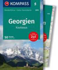 KOMPASS Wanderf&uuml;hrer Georgien, Kaukasus, 50 Touren mit Extra-Tourenkarte : GPS-Daten zum Download (KOMPASS Wanderf&uuml;hrer 5979) （1. Auflage, Neuerscheinung. 2024. 240 S. 175 mm）