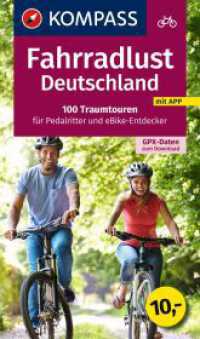 Fahrradlust Deutschland 100 Traumtouren : für Pedalritter und E-Bike-Entdecker mit GPX-Daten zum Download (KOMPASS Fahrrad-Sammelband 6000) （3. Aufl. 2024. 528 S. 220 mm）