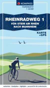 KOMPASS Fahrrad-Tourenkarte Rheinradweg 1 1:50.000 : Vom Bodensee nach Mannheim. 1:50000 (KOMPASS Fahrrad-Tourenkarte 7008) （2. Aufl. 2025. 110 S. 175 mm）