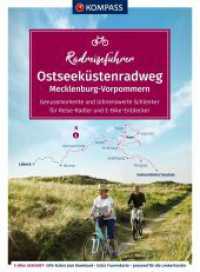KOMPASS Radreiseführer Ostseeküstenradweg Mecklenburg-Vorpommern : von Lübeck über Rügen nach Usedom, mit Extra-Tourenkarte, Reiseführer und exakter Streckenbeschreibung (KOMPASS Radreiseführer 6921) （2. Aufl. 2025. 256 S. 180 mm）