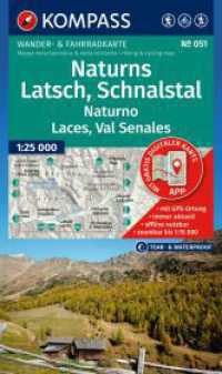 KOMPASS Wanderkarte 051 Naturns, Latsch, Schnalstal / Naturno, Laces, Val Senales 1:25.000 (KOMPASS Wanderkarte 051) （2. Aufl. 2025. 200 mm）