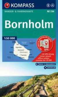 KOMPASS Wanderkarte 236 Bornholm 1:50.000 : Wander- und Fahrradkarte in einem - inklusive Offline-Verwendung in der KOMPASS-App. Wander-& Radwege.. 1:50000 (KOMPASS Wanderkarte 236) （3. Aufl. 2025. 200 mm）