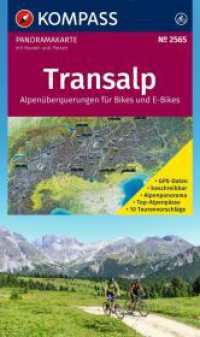 KOMPASS Radfernwegekarte Transalp Panoramakarte 1:2 Mio. : Alpenüberquerungen für Bikes und E-Bikes mit Routen und Pässen. 1:2000000 (KOMPASS Radfernwegekarte 2565) （1. Auflage, Neuerscheinung. 2025. 200 mm）