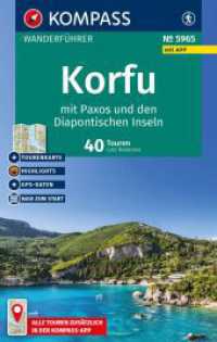 KOMPASS Wanderf&uuml;hrer Korfu mit Paxos und den Diapontischen Inseln, 40 Touren mit Extra-Tourenkarte : mit Touren und GPS-Daten in der KOMPASS-App (KOMPASS Wanderf&uuml;hrer 5965) （1. Auflage, Neuerscheinung. 2026. 160 S. 170 mm）