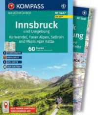 KOMPASS Wanderf&uuml;hrer Innsbruck und Umgebung, Karwendel, Tuxer Alpen, Sellrain und Mieminger Kette, 60 Touren mit Extra-T : mit Touren und GPS-Daten in der KOMPASS-App (KOMPASS Wanderf&uuml;hrer 5667) （1. Auflage, Neuerscheinung. 2026. 272 S. 170 mm）