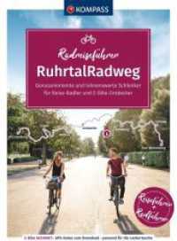 KOMPASS Radreisef&uuml;hrer RuhrtalRadweg : von Winterberg bis Duisburg - 230 km, GPX-Daten zum Download, Reisef&uuml;hrer und exakte Streckenbeschreibung (KOMPASS Radreisef&uuml;hrer 6912) （2. Aufl. 2026. 192 S. 180 mm）