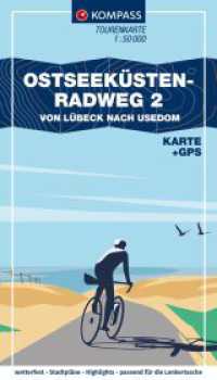 KOMPASS Fahrrad-Tourenkarte Ostseek&uuml;stenradweg 2 - von L&uuml;beck nach Usedom 1:50.000 : Leporello-Karte, rei&szlig;- und wetterfest, GPX-Datei zum Download. 1:50000 (KOMPASS Fahrrad-Tourenkarte 7031) （3. Aufl. 2026. 92 S. 175 mm）