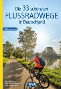 BVA Die 33 sch&ouml;nsten Flussradwege in Deutschland （8. Aufl. 2026. 224 S. Zahl. Abb. und Skizzen. 210 mm）