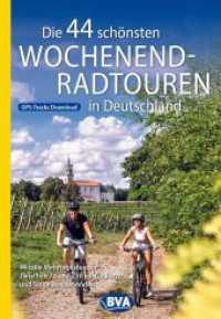 BVA Die 44 sch&ouml;nsten Wochenend-Radtouren in Deutschland : 44 tolle Mehrtagestouren zwischen 70 und 230 km f&uuml;r kurze und lange Wochenenden. （3. Aufl. 2026. 224 S. durchgehend farbig, Kartenausschnitt und attrakt）