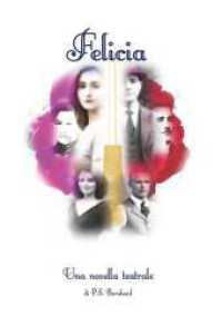 Felicia : Una novella teatrale （1. 2025. 156 S. 297 mm）