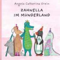 Zahnella im Munderland （1. 2023. 26 S. 200 mm）