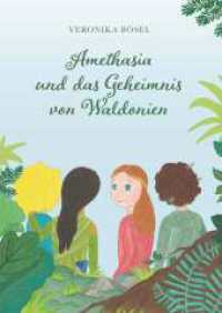 Amethasia und das Geheimnis von Waldonien （1. 2023. 40 S. 250 mm）