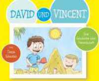 David und Vincent : Eine Geschichte über Freundschaft （1. 2024. 36 S. 170 x 210 mm）