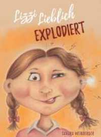 Lizzi Lieblich explodiert （1. 2024. 38 S. 280 mm）