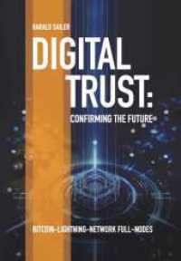Digital Trust: Confirming the Future : BITCOIN-LIGHTNING-NETWORK FULL-NODES （1. 2024. 160 S. 240 mm）