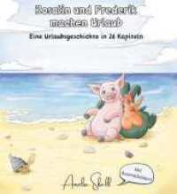 Rosalin und Frederik - machen Urlaub （1. 2025. 170 S. 230 mm）