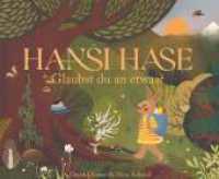 Hansi Hase : Glaubst du an etwas? （1. 2024. 50 S. 170 x 210 mm）