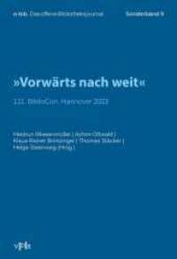 "Vorwärts nach weit" : 111. BiblioCon, Hannover 2023 （1. 2024. 160 S. 238 mm）