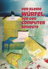 Der kleine Würfel, der den Computer besiegte （1. 2024. 30 S. 210 mm）