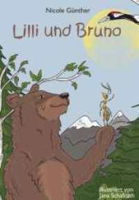 Lilli und Bruno - eine Abenteuerreise （1. 2024. 54 S. 297 mm）