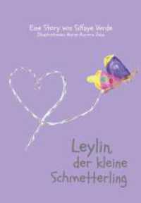 Leylin, der kleine Schmetterling （1. 2024. 76 S. 240 mm）