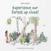 Experience our forest up close! （1. 2025. 66 S. 210 mm）