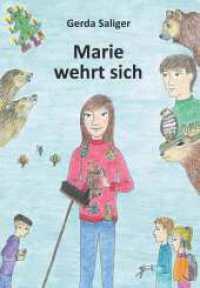 Marie wehrt sich （1. 2024. 186 S. 240 mm）