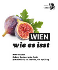 Wien, wie es isst /25 : Ein Führer durch Wiens Lokale (Die kleinen Schlauen) （43., überarb. Aufl. 2024. 672 S. 17 cm）
