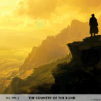 The Country of the Blind - Englisch-Hörverstehen meistern, 1 Audio-CD, 1 MP3 : Englisch lernen mit Struktur: Durch Abschnitte den ungekürzten Originaltext meistern. 60 Min. （2024. 12 cm）