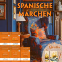 Spanische Märchen (5 Bücher + Audio-Online + exklusive Extras) - Frank-Lesemethode, m. 5 Audio, m. 5 Audio, 5 Teile (EasyOriginal.com - Lesemethode von Ilya Frank) （2024. 384 S. 19 cm）