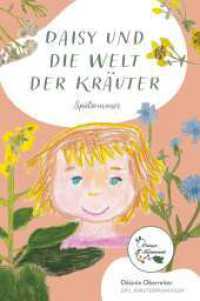 Daisy und die Welt der Kräuter - Spätsommer : Spätsommer （1. 2025. 72 S. 240 mm）