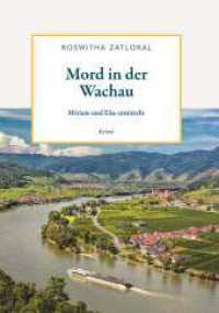 Mord in der Wachau : Miriam und Else ermitteln （1. 2025. 282 S. 210 mm）