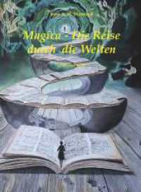 Magica - die Reise durch die Welten (Zweiter Teil) （1. 2025. 492 S. 210 mm）