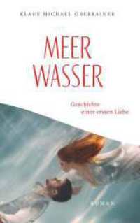 Meerwasser : Geschichte einer ersten Liebe （1）