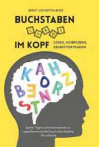 Buchstabenchaos im Kopf : Lesen, Schreiben, Selbstvertrauen （1）