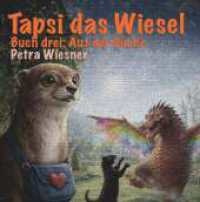 Tapsi das Wiesel auf der Suche : Buch drei: Auf der Suche （1）
