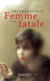 Femme fatale : Roman （2011. 257 S. 18.4 cm）