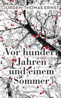 Vor hundert Jahren und einem Sommer : Roman （2015. 480 S. 18.4 cm）