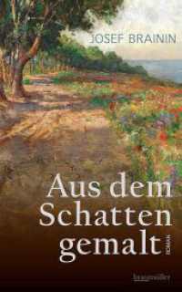 Aus dem Schatten gemalt （2024. 320 S. 184 mm）