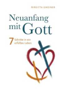 Neuanfang mit Gott : Sieben Schritte in ein erf&uuml;lltes Leben （1）