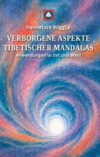 Verborgene Aspekte tibetischer Mandalas : Anwendungen in Ost und West （1）