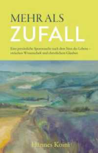 MEHR ALS ZUFALL : Eine pers&ouml;nliche Spurensuche nach dem Sinn des Lebens - zwischen Wissenschaft und christlichem Glauben （1）