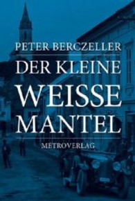 Der kleine weiße Mantel （2013. 208 S. 21,5 cm）