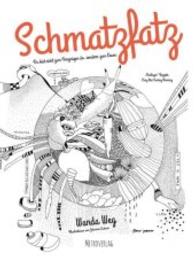 Schmatzfatz : Du bist nicht zum Vergnügen da, sondern zum Essen. （2016. 92 S. 21 cm）