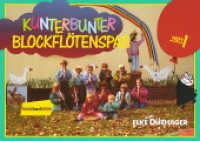Kunterbunter Blockfl&ouml;tenspa&szlig;, f&uuml;r Sopranblockfl&ouml;te Bd.1 : Schule f&uuml;r Sopran-Blockfl&ouml;te (kunter-bund-edition Band 1) （4. Aufl. 2004. 44 S. Noten m. zahlr. Illustr. 222 x 303 mm）