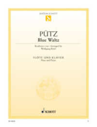 Blue Waltz : Flöte und Klavier. (Edition Schott Einzelausgabe) （2012. 6 S. 303 mm）
